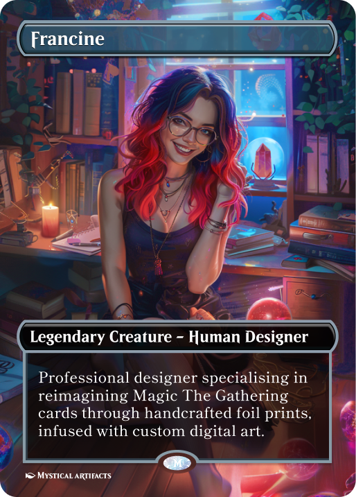 Francine drawn as a Legendary Creature, Human Designer card
